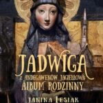 Tytuł: Jadwiga z Andegawenów Jagiełłowa Album rodzinny
Autor: Janina Lesiak
Wydawnictwo: MG
Formaty: MOBI, EPUB