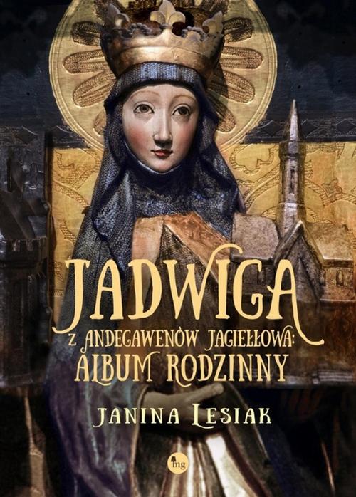 Tytuł: Jadwiga z Andegawenów Jagiełłowa Album rodzinny
Autor: Janina Lesiak
Wydawnictwo: MG
Formaty: MOBI, EPUB
