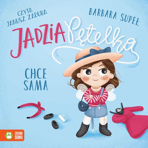 Tytuł: Jadzia Pętelka chce sama
Autor: Barbara Supeł
Wydawnictwo: Zielona Sowa
Formaty: MP3