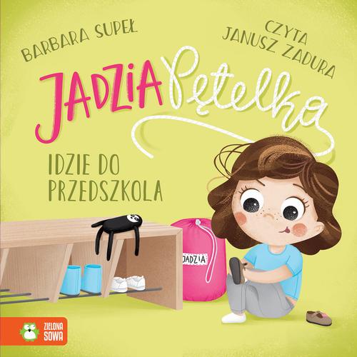 Tytuł: Jadzia Pętelka idzie do przedszkola
Autor: Barbara Supeł
Wydawnictwo: Zielona Sowa
Formaty: MP3