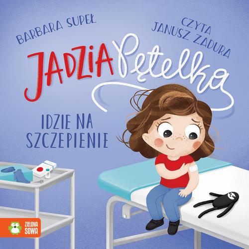 Tytuł: Jadzia Pętelka idzie na szczepienie
Autor: Barbara Supeł
Wydawnictwo: Zielona Sowa
Formaty: MP3