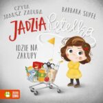 Tytuł: Jadzia Pętelka idzie na zakupy
Autor: Barbara Supeł
Wydawnictwo: Zielona Sowa
Formaty: MP3