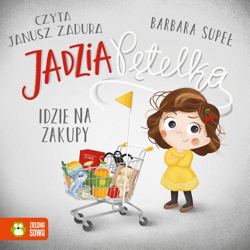 Tytuł: Jadzia Pętelka idzie na zakupy
Autor: Barbara Supeł
Wydawnictwo: Zielona Sowa
Formaty: MP3