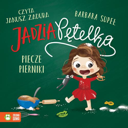 Tytuł: Jadzia Pętelka piecze pierniki
Autor: Barbara Supeł
Wydawnictwo: Zielona Sowa
Formaty: MP3
