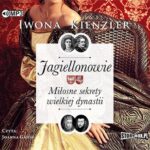 Tytuł: Jagiellonowie Miłosne sekrety wielkiej dynastii
Autor: Iwona Kienzler
Wydawnictwo: Storybox
Formaty: MP3
