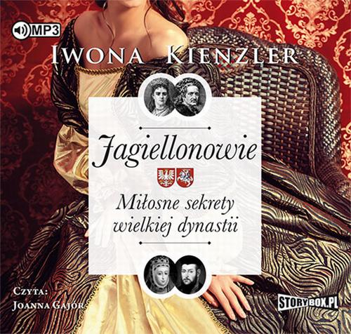 Tytuł: Jagiellonowie Miłosne sekrety wielkiej dynastii
Autor: Iwona Kienzler
Wydawnictwo: Storybox
Formaty: MP3
