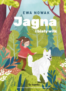 Tytuł: Jagna i biały wilk
Autor: Ewa Nowak
Wydawnictwo: ToTamto
Formaty: EPUB, MOBI