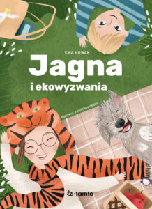 Tytuł: Jagna i ekowyzwania
Autor: Ewa Nowak
Wydawnictwo: ToTamto
Formaty: EPUB, MOBI