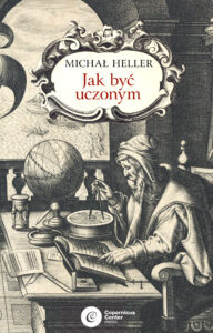 Tytuł: Jak być uczonym
Autor: Michał Heller
Wydawnictwo: Copernicus Center Press
Formaty: EPUB, MOBI