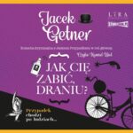 Jak cię zabić, draniu? — okładka audiobooka