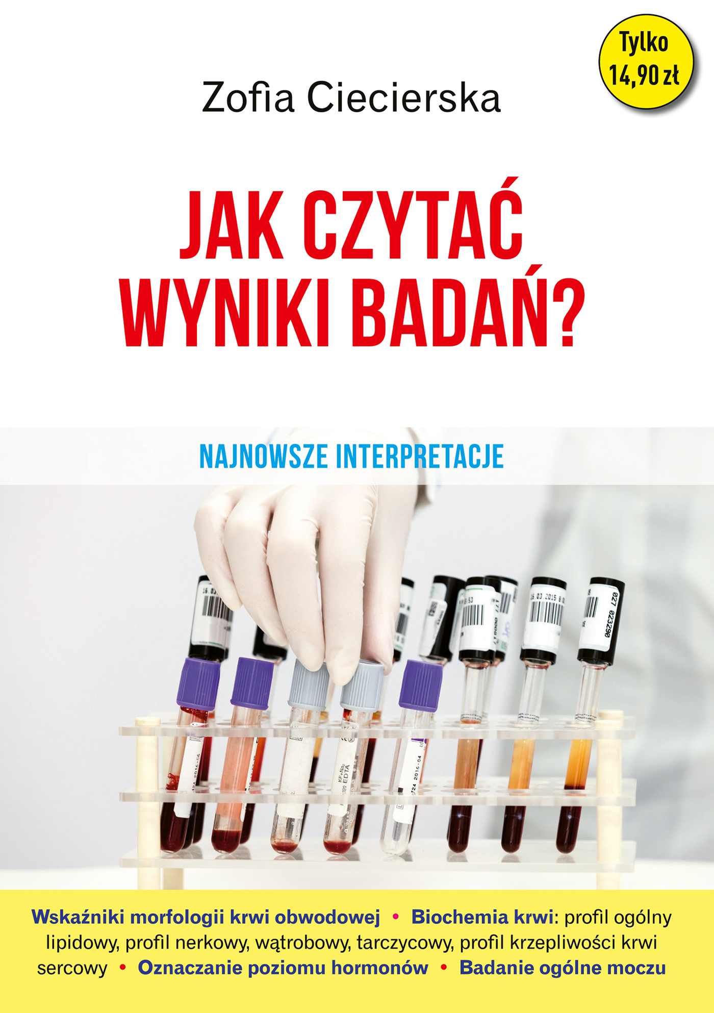 Tytuł: Jak czytać wyniki badań. Najnowsze interpretacje
Autor: dr Zofia Ciecierska
Wydawnictwo: Bernardinum
Formaty: EPUB, MOBI