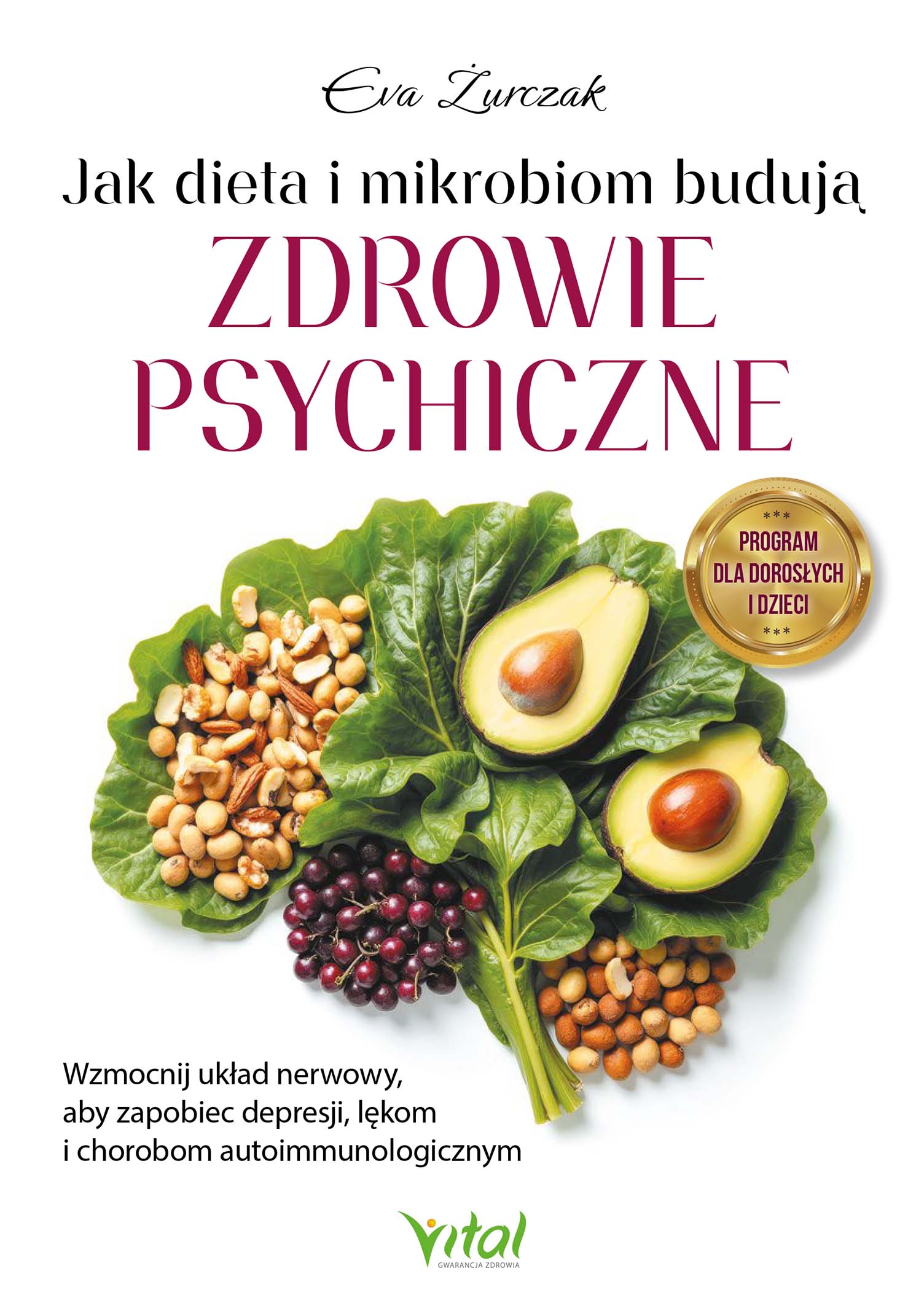 Tytuł: "Jak dieta i mikrobiom budują zdrowie psychiczne. Wzmocnij układ nerwowy aby zapobiec depresji, lękom i chorobom autoimmunologicznym ". "Jak dieta i mikrobiom budują zdrowie psychiczne. Wzmocnij układ nerwowy aby zapobiec depresji, lękom i chorobom autoimmunologicznym "
Autor: Eva Żurczak
Wydawnictwo: Studio Astropsychologii
Formaty: EPUB, PDF