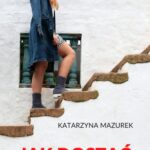 Tytuł: Jak dostać pracę
Autor: Katarzyna Mazurek
Wydawnictwo: Wydawnictwo e-bookowo
Formaty: EPUB, PDF, MOBI