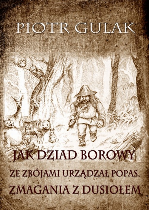 Jak Dziad Borowy ze zbójami urządzał popas. Zmagania z Dusiołem — okładka
