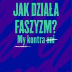 Tytuł: Jak działa faszyzm?
Autor: STANLEY JASON
Wydawnictwo: Wydawnictwo Krytyki Politycznej
Formaty: EPUB, MOBI