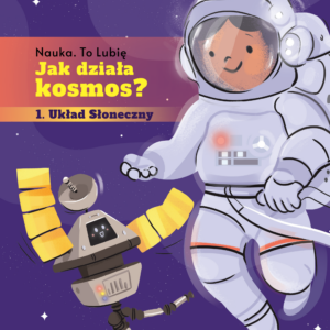 Tytuł: Jak działa kosmos?
Autor: dr Tomasz Rożek
Wydawnictwo: Nauka. To lubię
Formaty: PDF