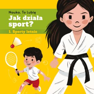 Tytuł: Jak działa sport?. Sporty letnie
Autor: dr Tomasz Rożek, Anna Lewandowska
Wydawnictwo: Nauka. To lubię
Formaty: PDF