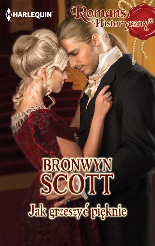 Tytuł: Jak grzeszyć pięknie
Autor: Bronwyn Scott
Wydawnictwo: Harlequin
Formaty: MOBI, EPUB