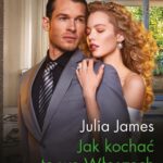Tytuł: Jak kochać to we Włoszech
Autor: Julia James
Wydawnictwo: Harlequin
Formaty: EPUB, MOBI
