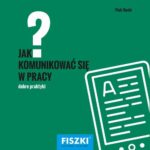 Tytuł: Jak komunikować się w pracy?
Autor: Piotr Bucki
Wydawnictwo: Cztery Głowy
Formaty: PDF