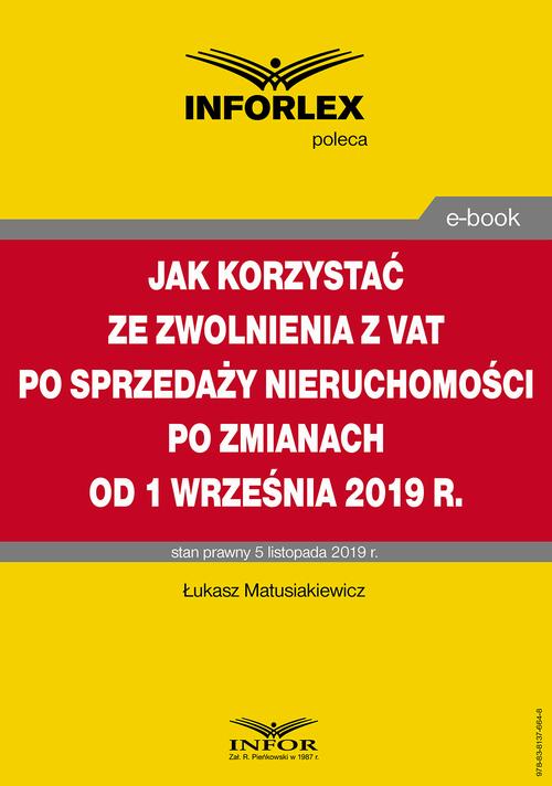 Jak korzystać ze zwolnienia z VAT przy sprzedaży nieruchomości po zmianach od 1 września 2019 r. — okładka e-booka