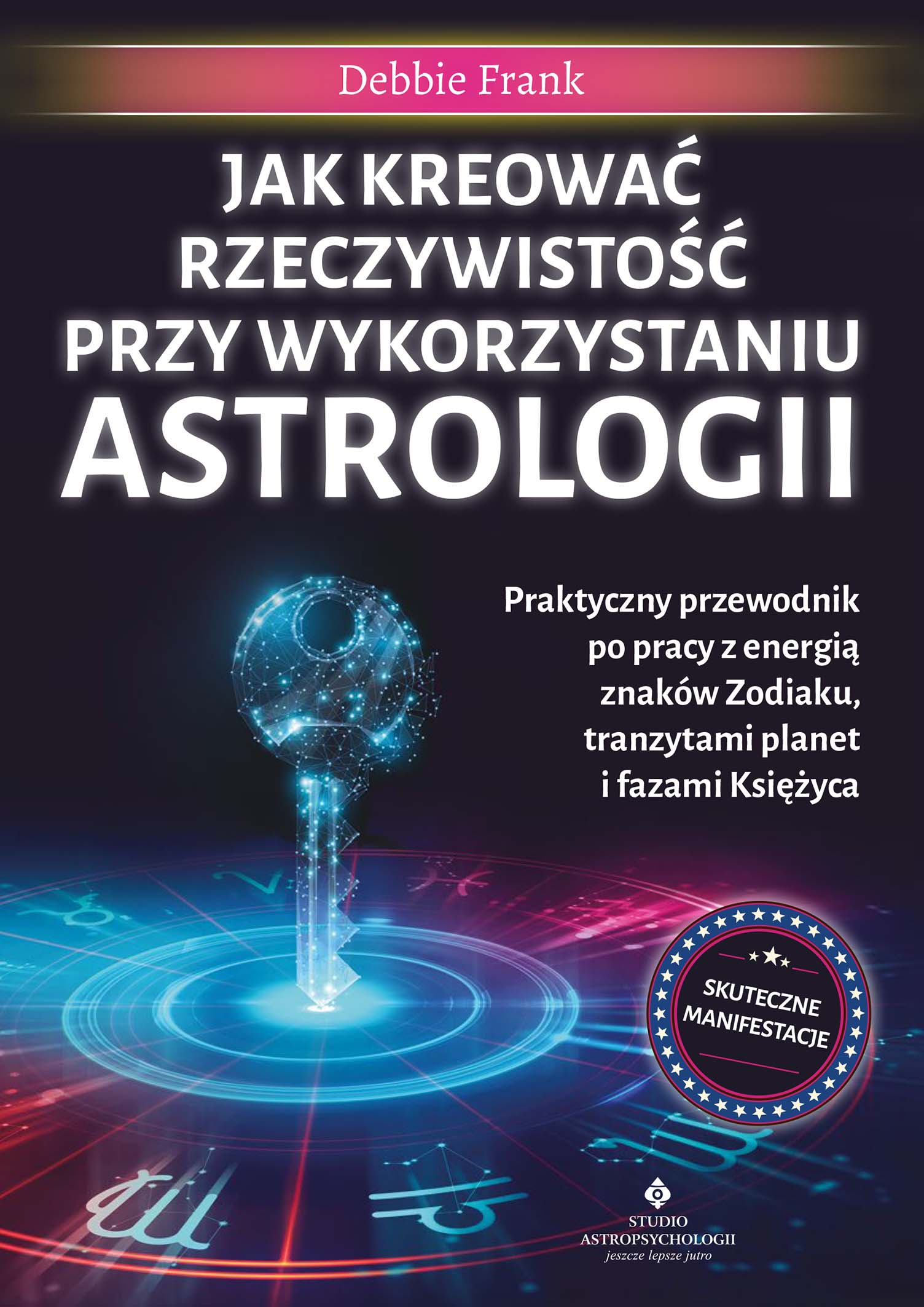 Tytuł: Jak kreować rzeczywistość przy wykorzystaniu astrologii. Praktyczny przewodnik po pracy z energią znaków Zodiaku, tranzytami planet i fazami Księżyca. Skuteczne manifestacje
Autor: Debbie Frank
Wydawnictwo: Studio Astropsychologii
Formaty: EPUB, PDF, MOBI