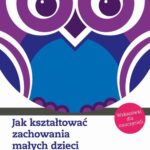 Jak kształtować zachowania małych dzieci. Wskazówki dla nauczycieli — okładka e-booka