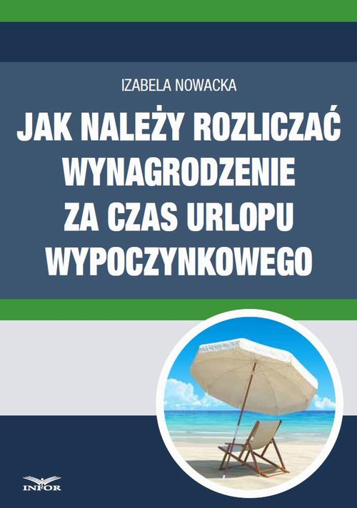 Jak należy rozliczać wynagrodzenie za czas urlopu wypoczynkowego — okładka e-booka