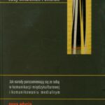 Jak narody porozumiewają się ze sobą w komunikacji międzykulturowej i komunikowaniu medialnym — okładka e-booka
