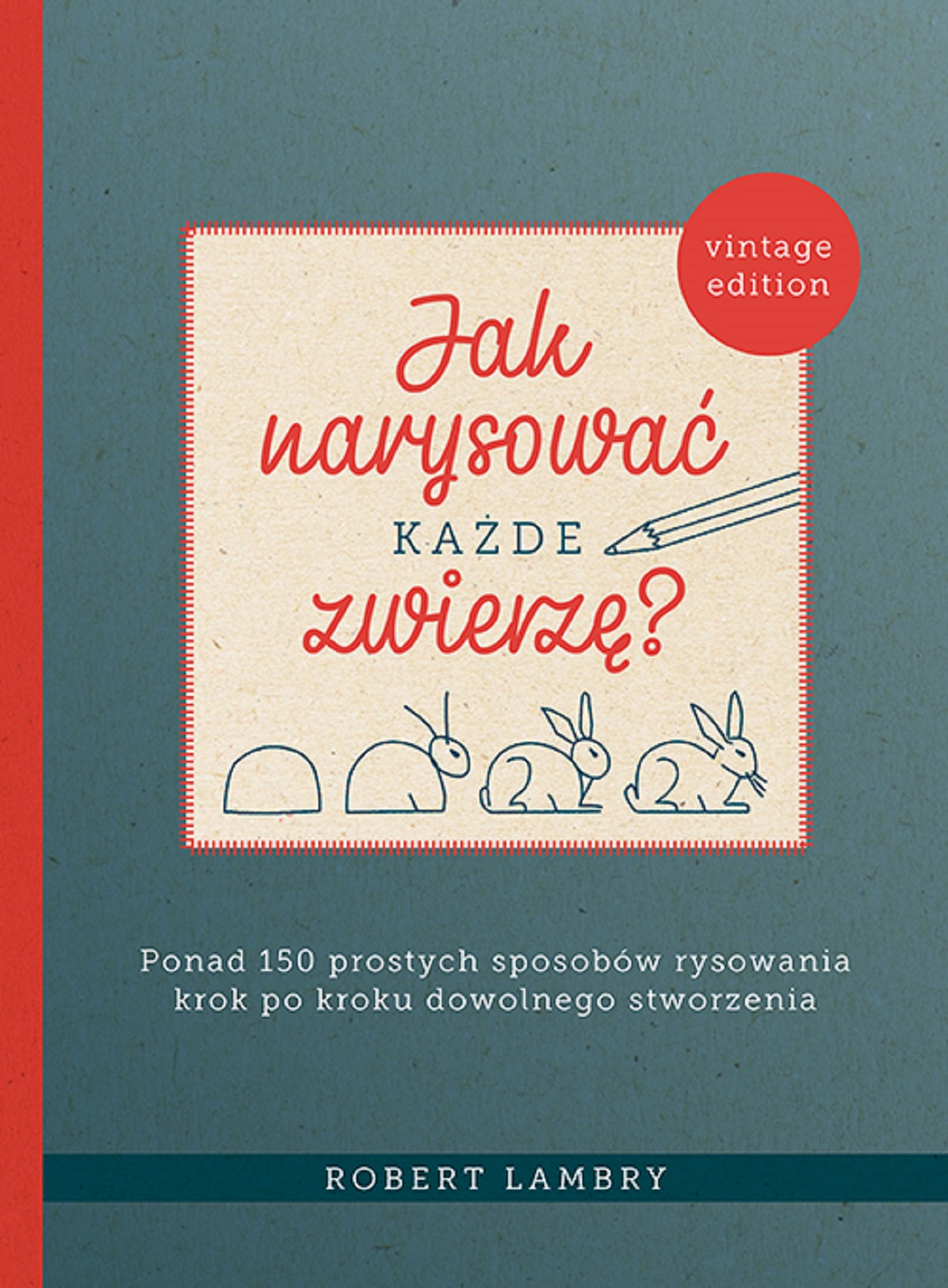 Tytuł: Jak narysować każde zwierzę?. Ponad 150 prostych sposobów rysowania krok po kroku dowolnego stworzenia
Autor: Robert Lambry
Wydawnictwo: Alma-Press Sp. z o. o.
Formaty: PDF