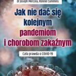 Tytuł: Jak nie dać się kolejnym pandemiom i chorobom zakaźnym
Autor: Joseph Mercola
Wydawnictwo: Vital
Formaty: PDF, EPUB, MOBI