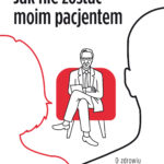Tytuł: Jak nie zostać moim pacjentem
Autor: Zbigniew Lew-Starowicz
Wydawnictwo: Czerwone i Czarne
Formaty: EPUB, MOBI