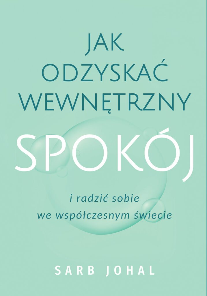 Jak odzyskać wewnętrzny spokój i radzić sobie we współczesnym świecie — okładka