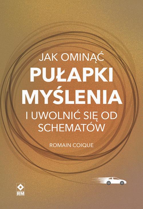 Jak ominąć pułapki myślenia i uwolnić się od schematów — okładka e-booka