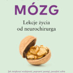 Jak otworzyłem mózg. Lekcje życia od neurochirurga — okładka e-booka