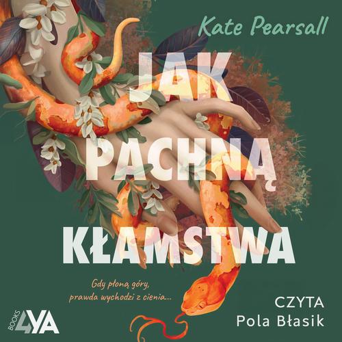Tytuł: Jak pachną kłamstwa
Autor: Kate Pearsall
Wydawnictwo: Books4YA
Formaty: MP3