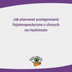 Tytuł: Jak planować postępowanie fizjoterapeutyczne u chorych na Hashimoto (e-book)
Autor: Monika Salitra
Wydawnictwo: Wiedza i Praktyka
Formaty: PDF