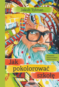 Tytuł: Jak pokolorować szkołę.
Autor: Jakub Tylman
Wydawnictwo: Mamania
Formaty: EPUB, MOBI