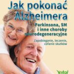 Jak pokonać Alzheimera, Parkinsona, SM i inne choroby neurodegeneracyjne. Zapobieganie, leczenie, cofanie skutków — okładka e-booka