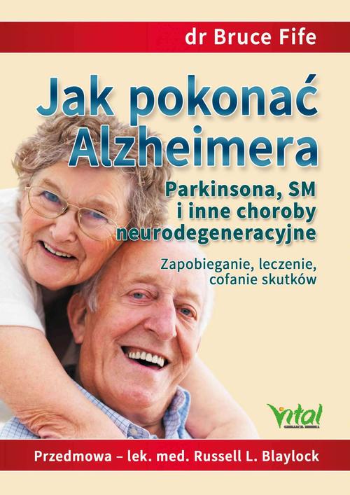 Tytuł: Jak pokonać Alzheimera, Parkinsona, SM i inne choroby neurodegeneracyjne. Zapobieganie, leczenie, cofanie skutków
Autor: Bruce Fife
Wydawnictwo: Vital
Formaty: EPUB, PDF, MOBI
