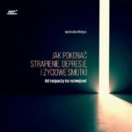 Tytuł: Jak pokonać strapienie, depresję i życiowe smutki
Autor: Agnieszka Wielgus
Wydawnictwo: WAM
Formaty: MP3