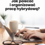 Jak polecać i organizować pracę hybrydową? — okładka e-booka