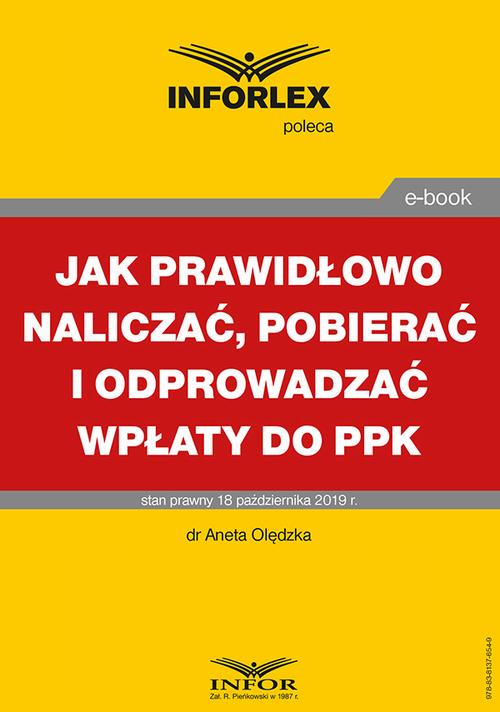 Jak prawidłowo naliczać, pobierać i odprowadzać wpłaty do PPK — okładka e-booka