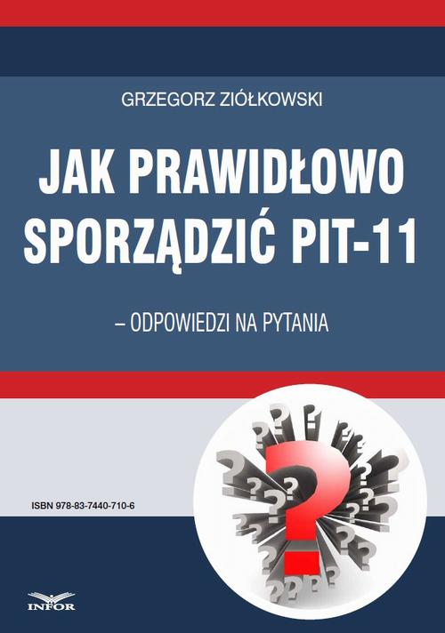 Tytuł: Jak prawidłowo sporządzić PIT-11 – odpowiedzi na pytania
Autor: Grzegorz Ziółkowski
Wydawnictwo: Infor
Formaty: PDF