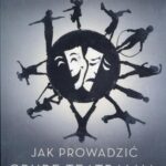 Tytuł: Jak prowadzić grupę teatralną
Autor: Grzegorz Noras
Wydawnictwo: Bookplan.pl Joanna Zimny
Formaty: EPUB, MOBI