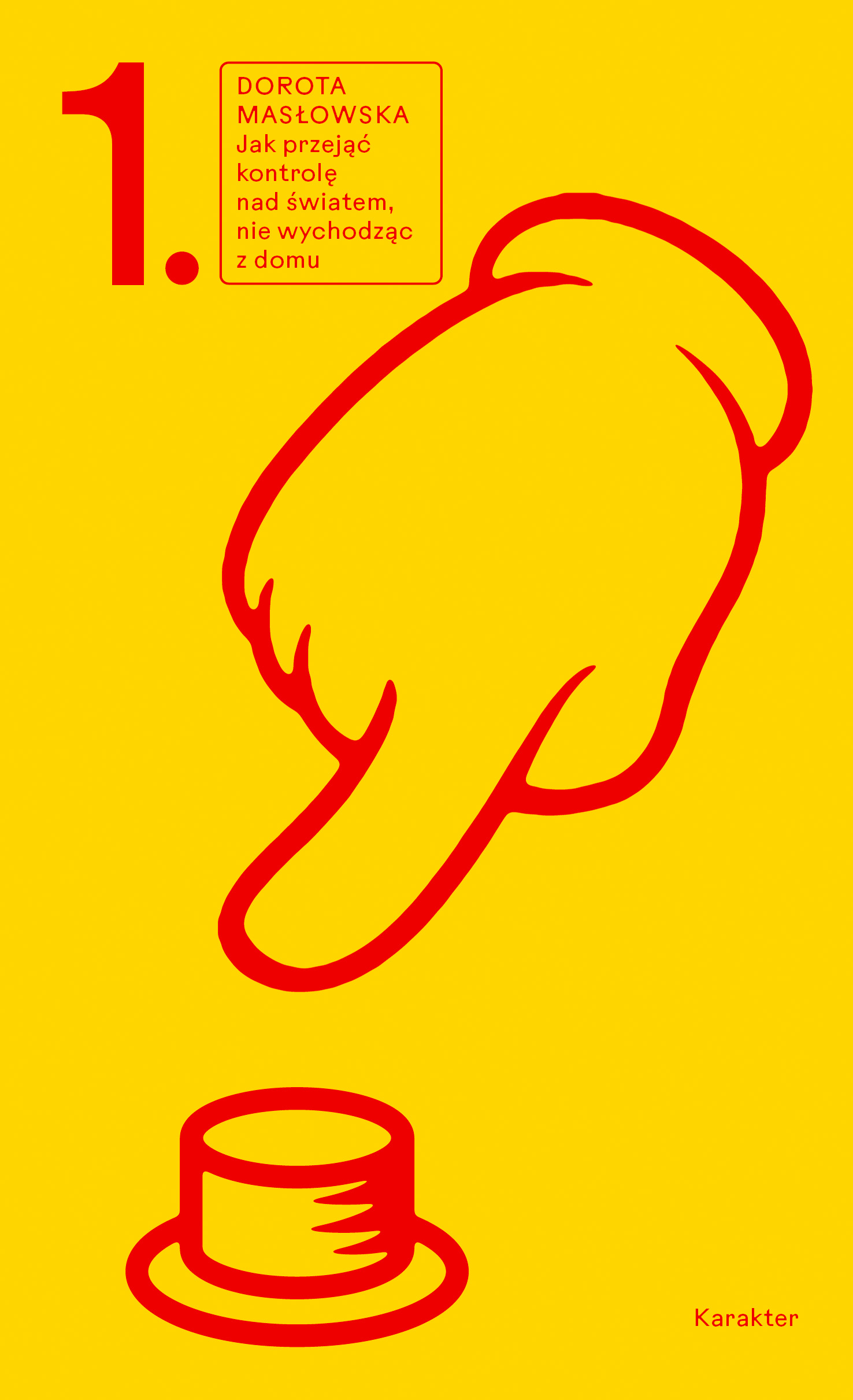 Tytuł: Jak przejąć kontrolę nad światem, nie wychodząc z domu. t. 1
Autor: Dorota Masłowska
Wydawnictwo: Karakter
Formaty: EPUB, MOBI