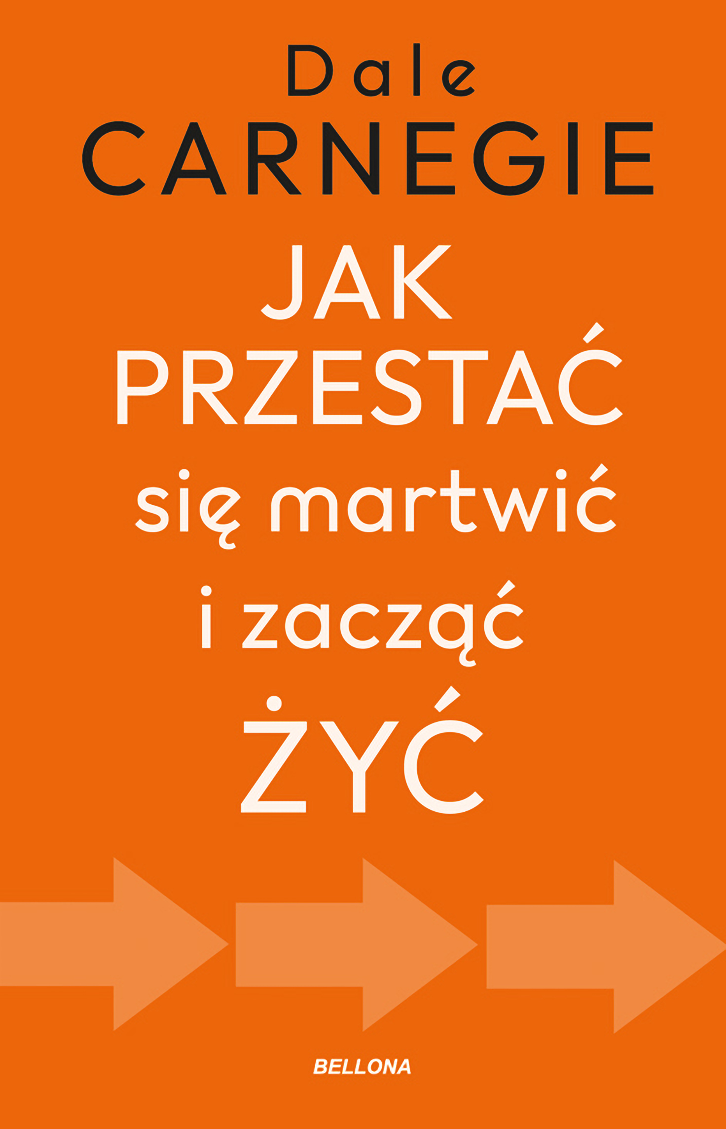 Tytuł: Jak przestać się martwić i zacząć żyć
Autor: Dale Carnegie
Wydawnictwo: Bellona
Formaty: EPUB, MOBI