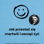 Tytuł: Jak przestać się martwić i zacząć żyć
Autor: Dale Carnegie
Wydawnictwo: Wydawnictwo Błysk
Formaty: EPUB, MOBI