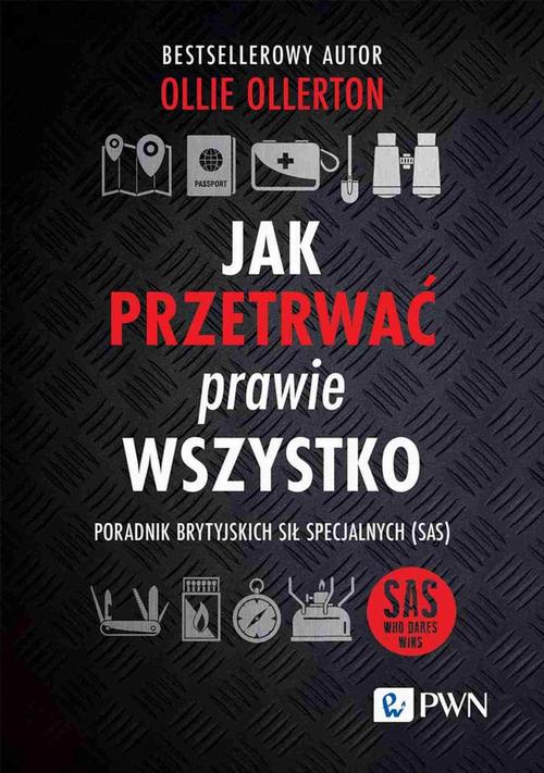 Tytuł: Jak przetrwać prawie wszystko
Autor: Ollie Ollerton
Wydawnictwo: Wydawnictwo Naukowe PWN
Formaty: MOBI, EPUB