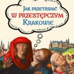 Tytuł: Jak przetrwać w przestępczym Krakowie
Autor: Karol Ossowski
Wydawnictwo: Wydawnictwo Astra
Formaty: MOBI, EPUB